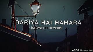 Dariya Hai Hamara Slowed  Reverb  Noha  Without Mattam  Vocals Only  Nadeem Sarwar [upl. by Tabor]