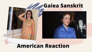 SANSKRIT LOVE SONG TO INDIA  GaieaSanskrit  American Reaction [upl. by Hibbs]