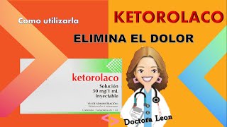 Elimina el DOLOR con el KETOROLACO como utilizarla [upl. by Cartwell]