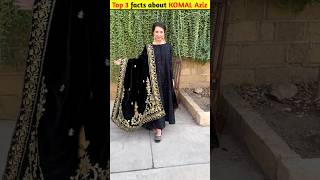 Amazing 🤩 facts about KOMAL Azizpakaitani actressviral youtubeshorts komalaziz shorts [upl. by Karl671]