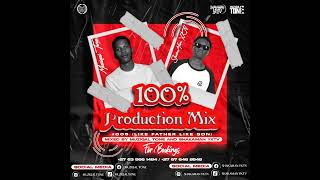 100 Production Mix 005 Like Father like Son mixed by Muziqal Tone amp ShakaMan YKTV [upl. by Acnalb]