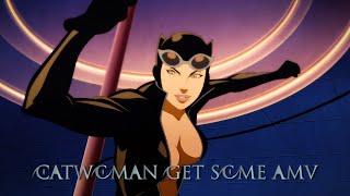 DC Showcase Catwoman Get Some AMV REDUX [upl. by Venola]