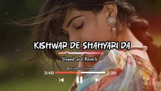 kishwar di shari da ionvan bar gia hnnew saraki song KOMAL heer slow reverbnew trending song 2024 [upl. by Nayve]