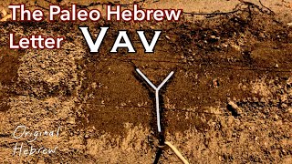 6 Vav  Paleo Hebrew Alphabet  The Name YHVH Israel in the Wilderness and more [upl. by Attenborough]