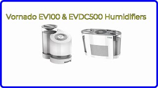 REVIEW 2024 Vornado EV100 amp EVDC500 Humidifiers ESSENTIAL details [upl. by Yoreel]