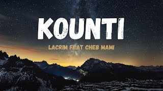 Lacrim  Kounti feat Cheb Mami  Lyrics [upl. by Odrarebe]