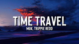 time travel  mgk Trippie Redd  Lyrics Video [upl. by Hcir]