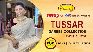 Tussar Work Sarees  WhatsApp Number 89 0001 0002  Kancheepuram Varamahalakshmi Silks Sarees LIVE [upl. by Ahaelam144]