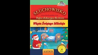 Audiobook Wizyta Świętego Mikołaja  Bajka Lech Tkaczyk [upl. by Tavey]