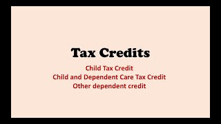 Tax Credits for Child and Other Dependents [upl. by Maidy225]