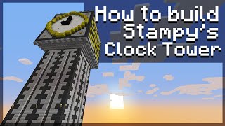 How to build Stampys Clock Tower 14  Minecraft Tutorial [upl. by Lorie]