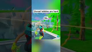 Unreal lobbies are easy fortnite fortniteclips funny trending [upl. by Annahael]