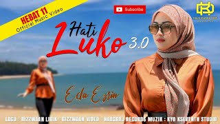 Hati Luko 3  Eda Ezrin Official Music Video [upl. by Yevoc]