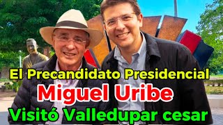 El candidato presidencial Miguel Uribe visitó a VALLEDUPAR cesar 🇨🇴 [upl. by Wan805]