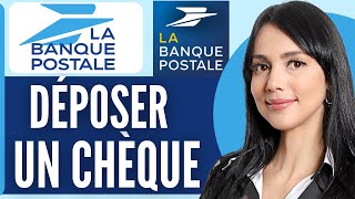 Comment Déposer Un Chèque À La Banque Postale 2024 [upl. by Latea]