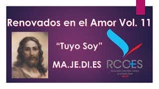 Renovados en el amor Vol 11 quotTuyo Soyquot Te Pertenezco [upl. by Krilov]