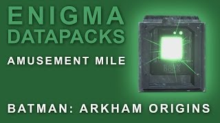 Batman Arkham Origins Enigma Datapacks Amusement Mile Locations Guide for Extortion Files 57 [upl. by Nicolle]