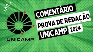 ANÁLISE REDAÇÃO UNICAMP 2024  2º FASE [upl. by Enyamrahc]