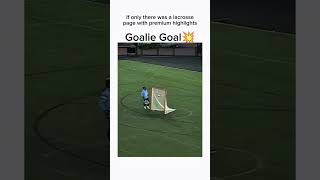 Goalie Goal 💥  Lacrosse lacrosse shortvideo shorts trending [upl. by Adnwahsar807]