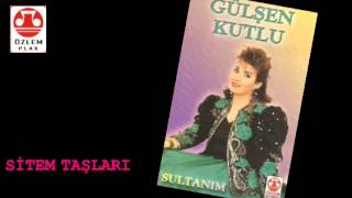 Gülşen Kutlu  Sitem Taşları [upl. by Ahsimrac]