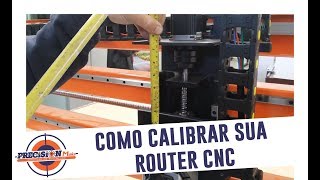 CALIBRAÇÃO ROUTER CNC  PRECISION MAIS [upl. by Ajnin202]