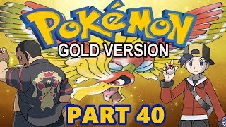 Lets Play Pokemon Gold Part 40 Gameplay Walkthrough [upl. by Harned]