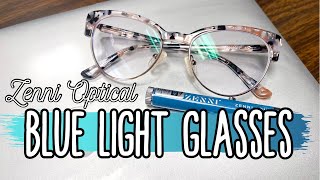 ZENNI OPTICAL BLUE LIGHT GLASSES REVIEW HAUL [upl. by Marchese]