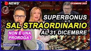 SAL STRAORDINARIO SUPERBONUS 110 al 31 dicembre Non è una proroga ultime notizie [upl. by Egreog]