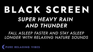 Heavy Rainstorm and Powerful Thunder Sounds for Sleeping  Black Screen Rain  Sleep Sounds [upl. by Leunad641]