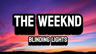 The Weeknd  Blinding Lights Lyrics [upl. by Kiryt]