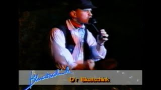 DA MUASS DER BLUATSCHINK HER 1993  BLUATSCHINK [upl. by Loesceke]