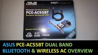 ASUS PCEAC55BT WirelessAC1200 Bluetooth Overview and Installation [upl. by Aicilla]