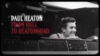 PAUL HEATON FROM HULL TO HEATONGRAD [upl. by Trotter]