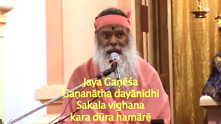 Jaya Ganesha Gananatha composed by Saint Brahmananda sung by Sri Ganapathy Sachchidananda Swamiji [upl. by Lorrie881]