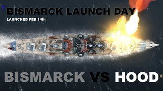 Bismarck vs Hood Bismarck launch date is today [upl. by Atews]