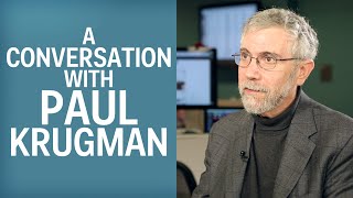 A Conversation With Paul Krugman [upl. by Tadashi]