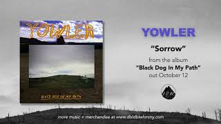 Yowler  Sorrow Official Audio [upl. by Elyn]