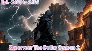 Shoorveer The Dollar Season 2 episode 2463 to 2466  Charvik fantasy stories [upl. by Mickie460]