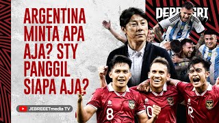 ARGENTINA MINTA APA KE PSSI SHIN TAE YONG PANGGIL SIAPA AJA  DEPDAGRI  EPS 205 [upl. by Kcirdez]