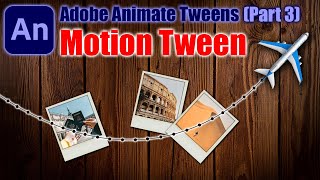 Motion Tween in Adobe Animate  Step by step tutorial [upl. by Verdi]