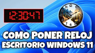 COMO PONER UN RELOJ EN EL ESCRITORIO DE WINDOWS 11 FACIL Y RAPIDO EN 2024 [upl. by Auria187]