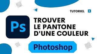 Comment trouver le pantone dune couleur sur Photoshop [upl. by Eirrej]