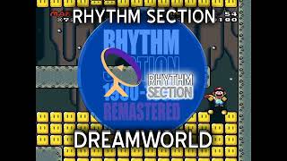 Rhythm Section  Dreamworld M Dub [upl. by Strickler37]