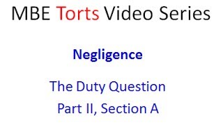 MBE Torts IIA Negligence  The Duty Question [upl. by Thirza]