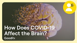 How Long COVID Affects the Brain  GoodRx [upl. by Gmur]