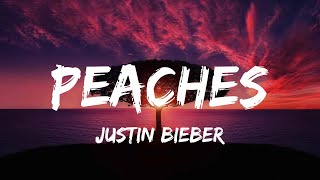 Justin Bieber  Peaches lyrics [upl. by Tomkin]