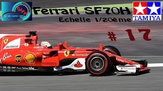 Montage Maquette Ferrari SF70H Tamiya 120ème  17 [upl. by Judus938]