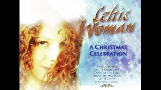 Celtic Woman  The Wexford Carol [upl. by Reace]