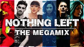 NOTHING LEFT  The Megamix ft Imagine Dragons Little Mix Ariana Grande Melanie Martinez [upl. by Broderic]