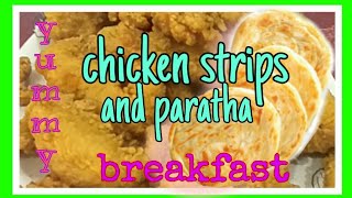 Yummy breakfast chicken strips and chapatiparatha [upl. by Rhine446]